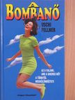 Uschi Fellner - A bombanő [antikvár]