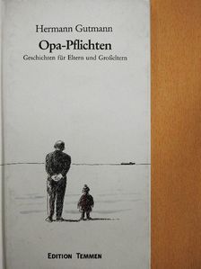 Hermann Gutmann - Opa-Pflichten [antikvár]