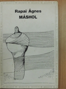 Rapai Ágnes - Máshol [antikvár]
