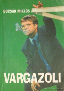 Bocsák Miklós - Vargazoli [antikvár]