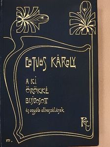Eötvös Károly - A ki örökké bujdosott [antikvár]