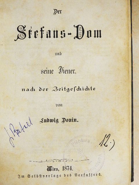 Ludwig Donin - Der Stefans-Dom und seine Diener, nach der Zeitgeschichte (gótbetűs) [antikvár]