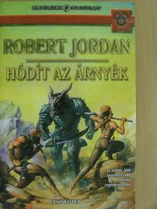 Robert Jordan - Hódít az árnyék I. [antikvár]