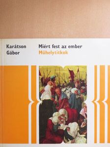 Karátson Gábor - Miért fest az ember [antikvár]