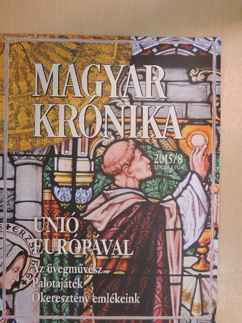 Ágoston Balázs - Magyar Krónika 2015. augusztus [antikvár]