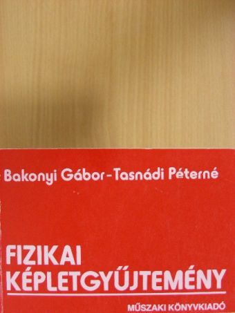 Bakonyi Gábor - Fizikai képletgyűjtemény [antikvár]