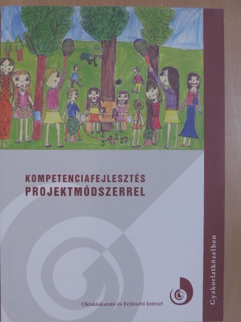 Czincz Józsefné - Kompetenciafejlesztés projektmódszerrel [antikvár]