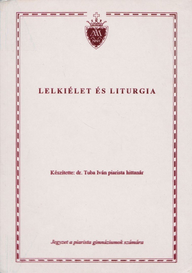dr. Tuba Iván - Lelkiélet és liturgia [antikvár]