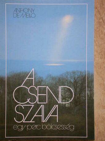 Anthony de Mello - A csend szava [antikvár]