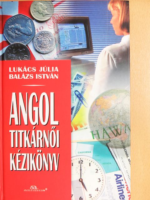 Lukács Júlia - Angol titkárnői kézikönyv [antikvár]