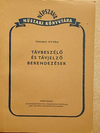 Taraba István - Távbeszélő és távjelző berendezések [antikvár]