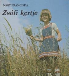 Nagy Franciska - Zsófi kertje [antikvár]