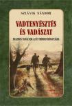 Szlávik Nándor - Vadtenyésztés és vadászat