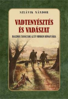 Szlávik Nándor - Vadtenyésztés és vadászat