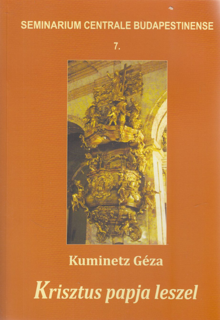 Kuminetz Géza - Krisztus papja lesz [antikvár]