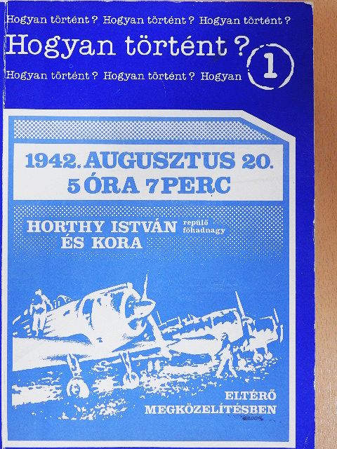 Dr. Bujtás László - 1942. augusztus 20. 5 óra 7 perc [antikvár]