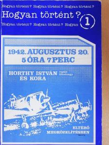 Dr. Bujtás László - 1942. augusztus 20. 5 óra 7 perc [antikvár]
