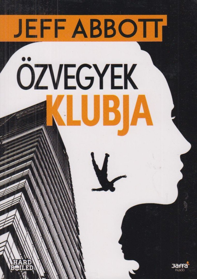 Jeff Abbott - Özvegyek klubja [antikvár]