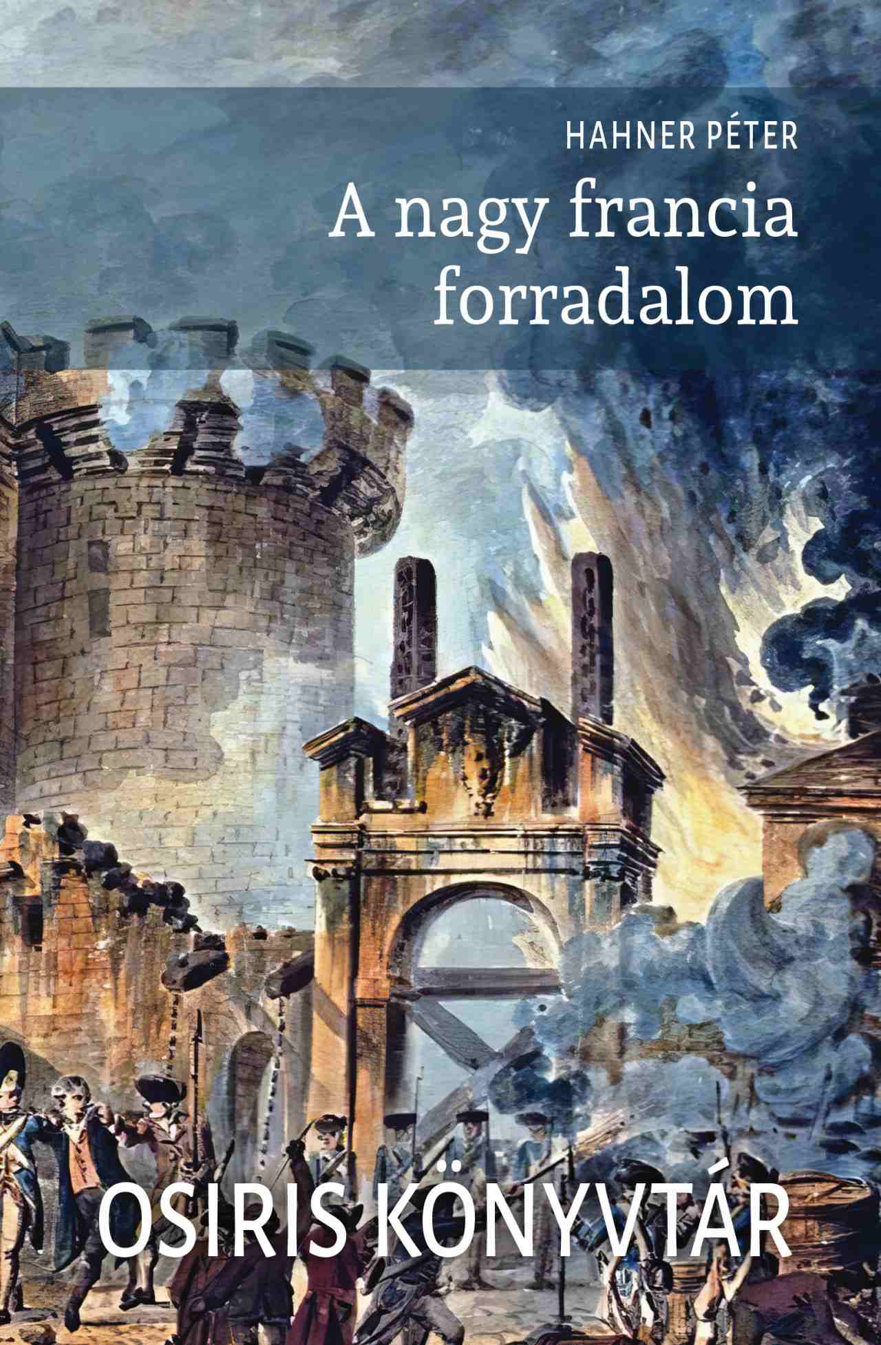 Hahner Péter - A nagy francia forradalom