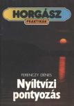 Ferenczy Dénes - Nyíltvízi pontyozás [antikvár]
