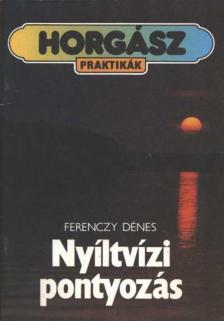 Ferenczy Dénes - Nyíltvízi pontyozás [antikvár]