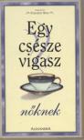 Colleen Sell (szerk.) - Egy csésze vigasz nőknek [antikvár]