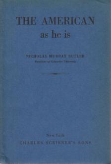 Nicholas Murray Butler - The American as He is [antikvár]