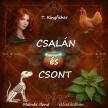 T. Kingfisher - Csalán és csont [eHangoskönyv]