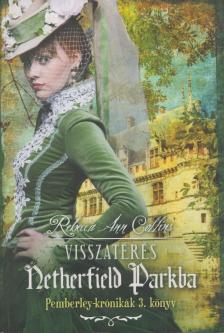 Rebecca Ann Collins - Visszatérés Netherfield Parkba [antikvár]