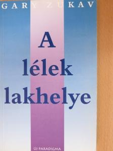 Gary Zukav - A lélek lakhelye [antikvár]