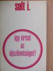 Solt Jenő - Így értsd az Újszövetséget! [antikvár]