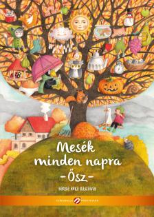 Lovász Andrea (szerk.)[szerk.] - Mesék minden napra - Ősz