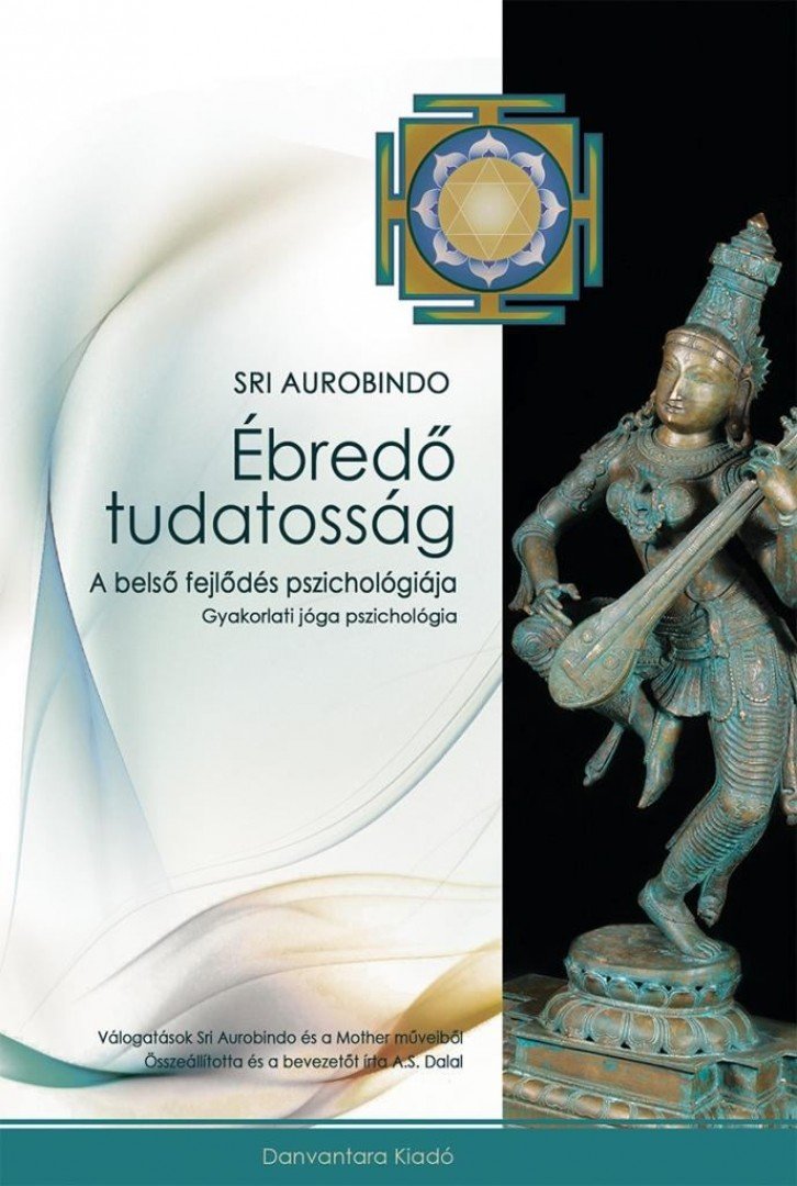 Sri Aurobindo - Ébredő tudatosság [antikvár]