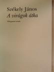Székely János - A virágok átka [antikvár]
