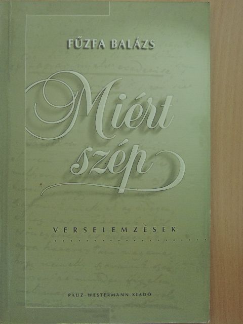 Fűzfa Balázs - Miért szép [antikvár]