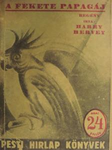 Harry Hervey - A fekete papagáj [antikvár]