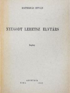 Eszterhás István - Nyugodt lehetsz elvtárs [antikvár]
