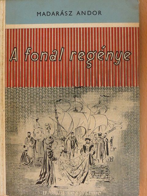 Madarász Andor - A fonal regénye [antikvár]