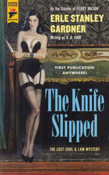 Erle Stanley Gardner - The Knife Slipped [antikvár]
