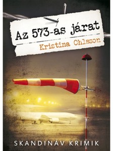 Kristina Ohlsson - Az 573-as járat [eKönyv: epub, mobi]
