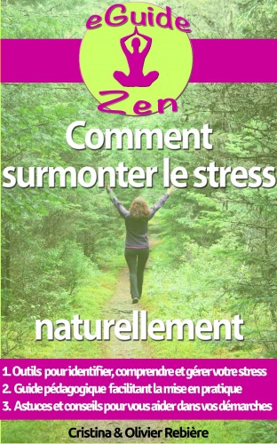 Olivier Rebiere Cristina Rebiere, - Comment surmonter le stress naturellement [eKönyv: epub, mobi]
