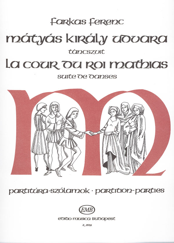 Farkas Ferenc - MÁTYÁS KIRÁLY UDVARA,TÁNCSZVIT OKTETT KLARINÉT, FAGOTT, KÜRT ÉS VONÓSÖTÖS