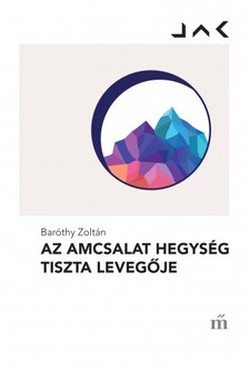 Baróthy Zoltán - Az Amcsalat hegység tiszta levegője [eKönyv: epub, mobi]