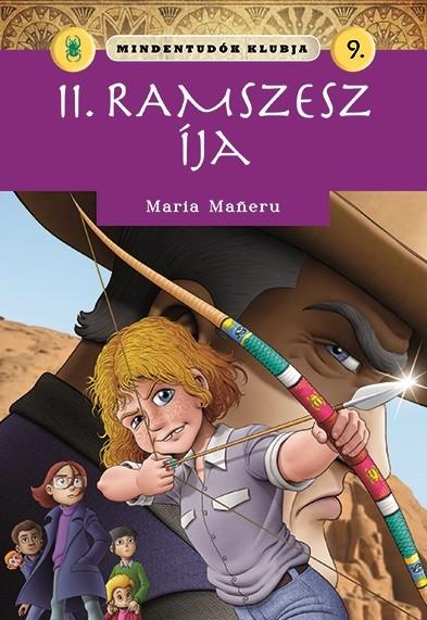 Maria Maneru - Mindentudók klubja 9. - II. Ramszesz íja