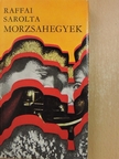 Raffai Sarolta - Morzsahegyek [antikvár]