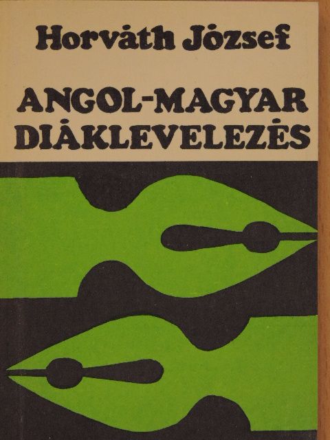 Horváth József - Angol-magyar diáklevelezés [antikvár]