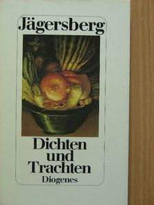 Otto Jägersberg - Dichten und Trachten [antikvár]