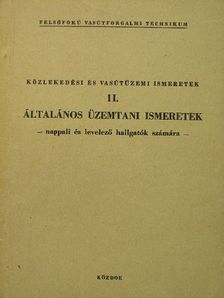 Molnár István - Közlekedési és vasútüzemi ismeretek II. [antikvár]