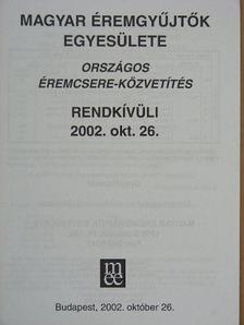 Nagy József - Országos éremcsere-közvetítés 2002. okt. 26 [antikvár]