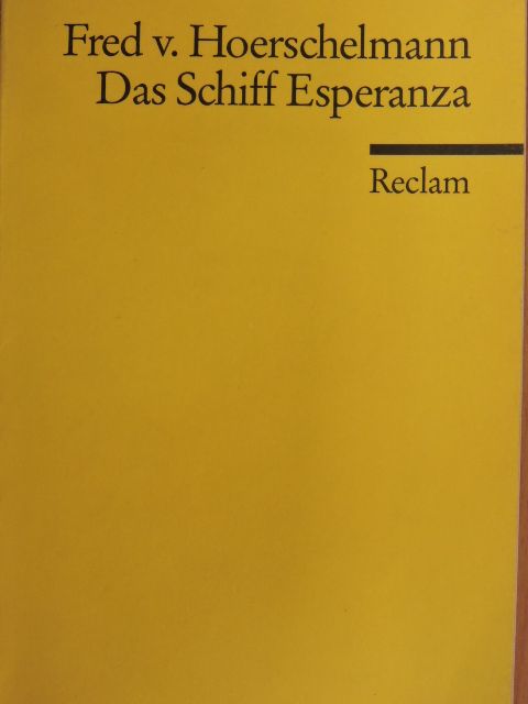 Fred von Hoerschelmann - Das Schiff Esperanza [antikvár]